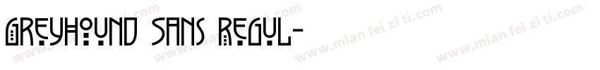 Greyhound Sans Regul字体转换